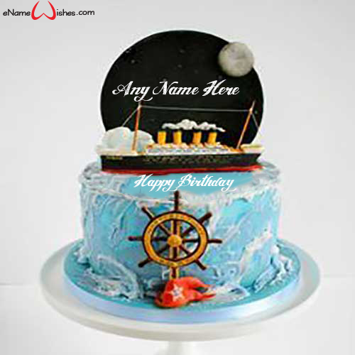 Titanic Birthday Name Cake - Name Birthday Cakes - Write Name on Cake ...