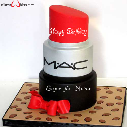 Mac Lipstick Birthday Wish Cake With Name Enamewishes